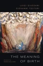 Book cover of The Meaning of Birth by Luigi Giussani