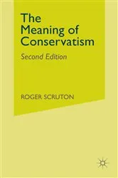 Book cover of The Meaning of Conservatism (2nd ed.) by Roger Scruton