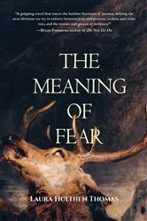 Book cover of The Meaning of Fear by Unknown