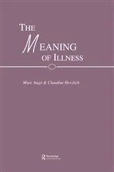 Book cover of The Meaning of Illness by Mark and Herzlich Auge