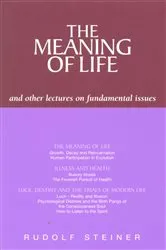 Book cover of The Meaning of Life and Other Lectures on Fundamental Issues by Rudolf Steiner