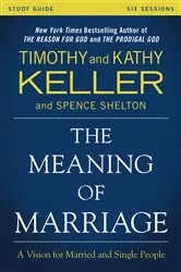 Book cover of The Meaning of Marriage Study Guide by Timothy Keller