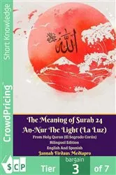 Book cover of The Meaning of Surah 24 An-Nur The Light (La Luz) From Holy Quran (El Sagrado Corán) Bilingual Edition English Spanish by Jannah Firdaus Mediapro