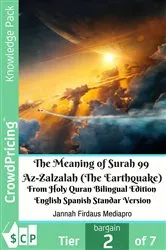 Book cover of The Meaning of Surah 99 Az-Zalzalah (The Earthquake) From Holy Quran Bilingual Edition English Spanish Standar Version by Jannah Firdaus Mediapro