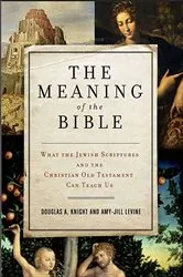 Book cover of The Meaning of the Bible by Douglas A. Knight