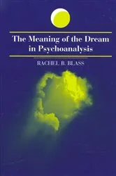 Book cover of The Meaning of the Dream in Psychoanalysis by Rachel B. Blass
