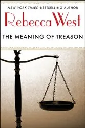 Book cover of The Meaning of Treason by Rebecca West