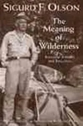 Book cover of The Meaning of Wilderness by Sigurd F. Olson