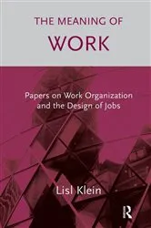 Book cover of The Meaning of Work by Lisl Klein