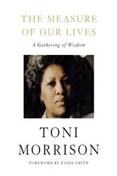 Book cover of The Measure of Our Lives by Toni Morrison