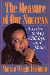 Book cover of The Measure of our Success by Marian Wright Edelman