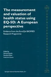 Book cover of The Measurement and Valuation of Health Status Using EQ-5D: A European Perspective by Richard Brooks