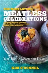 Book cover of The Meat Lover's Meatless Celebrations by Kim O'Donnel