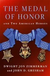 Book cover of The Medal of Honor and Two American Heroes by Dwight Jon Zimmerman