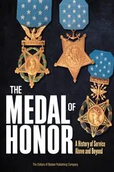 Book cover of The Medal of Honor by The Editors of Boston Publishing Company