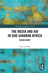 Book cover of The Media and Aid in Sub-Saharan Africa by Lena von Naso