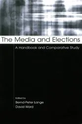 Book cover of The Media and Elections by Bernd-Peter Lange