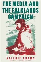 Book cover of The Media and the Falklands Campaign by Valerie Adams