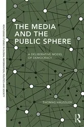 Book cover of The Media and the Public Sphere by Thomas Häussler