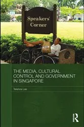 Book cover of The Media, Cultural Control and Government in Singapore by Terence Lee