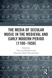 Book cover of The Media of Secular Music in the Medieval and Early Modern Period (1100–1650) by Vincenzo Borghetti