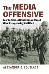 Book cover of The Media Offensive by Alexander G. Lovelace