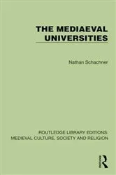 Book cover of The Mediaeval Universities by Nathan Schachner