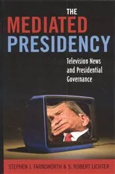 Book cover of The Mediated Presidency by Stephen  J. Farnsworth