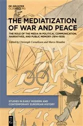 Book cover of The Mediatization of War and Peace by Christoph Cornelissen