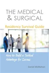 Book cover of The Medical & Surgical Residency Survival Guide by Daniel McMahon