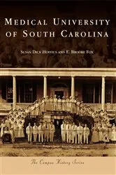 Book cover of The Medical University of South Carolina by Susan Dick Hoffius