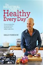 Book cover of The Medicinal Chef Healthy Every Day by Dale Pinnock