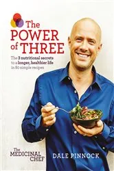 Book cover of The Medicinal Chef: The Power of Three by Dale Pinnock