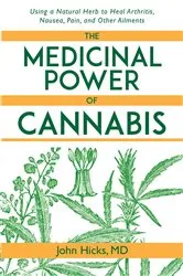 Book cover of The Medicinal Power of Cannabis by John Hicks
