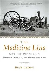 Book cover of The Medicine Line by Beth LaDow