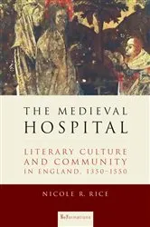 Book cover of The Medieval Hospital by Nicole R. Rice