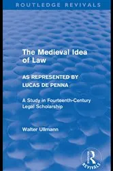 Book cover of The Medieval Idea of Law as Represented by Lucas de Penna (Routledge Revivals) by Walter Ullmann