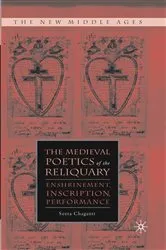 Book cover of The Medieval Poetics of the Reliquary by S. Chaganti