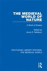 Book cover of The Medieval World of Nature by Joyce E. Salisbury