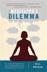 Book cover of The Meditator's Dilemma by Bill Morgan