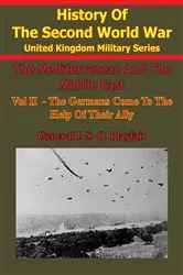 Book cover of The Mediterranean And Middle East: Volume II The Germans Come To The Help Of Their Ally (1941) [Illustrated Edition] by Unknown