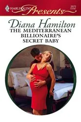 Book cover of The Mediterranean Billionaire's Secret Baby by Diana Hamilton
