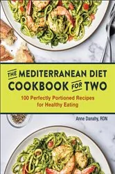 Book cover of The Mediterranean Diet Cookbook for Two by Anne Danahy
