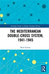 Book cover of The Mediterranean Double-Cross System, 1941-1945 by Brett Lintott