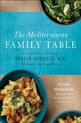 Book cover of The Mediterranean Family Table by Angelo Acquista