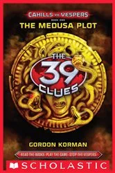 Book cover of The Medusa Plot (The 39 Clues: Cahills vs. Vespers, Book 1) by Gordon Korman