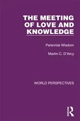 Book cover of The Meeting of Love and Knowledge by Martin C. D'Arcy