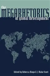Book cover of The Megarhetorics of Global Development by Unknown