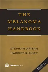 Book cover of The Melanoma Handbook by Stephan P. Ariyan