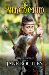 Book cover of The Melded Child by Rebecca Locksley